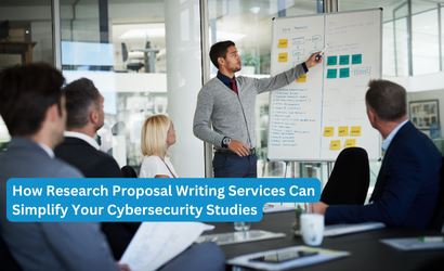 How Research Proposal Writing Services Can Simplify Your Cybersecurity Studies