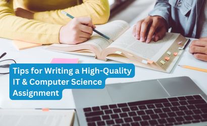 Tips for Writing a High-Quality IT & Computer Science Assignment: Insights from Professional Writers